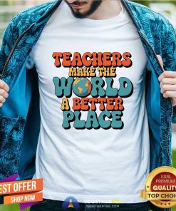 Hot Teachers Make The World A Better Place Retro Globe T-Shirt