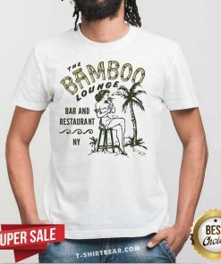 Hot The Bamboo Lounge Bar And Restaurant NY T-Shirt