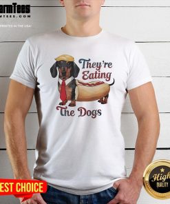 Hot They Are Eating The Dogs Donald Trump Debate T-Shirt