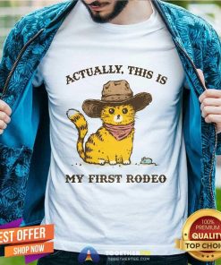 Hot This Is My First Rodeo T-Shirt