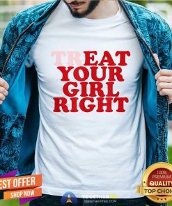 Hot Treat Eat Your Girl Right T-Shirt