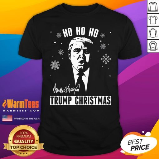 Hot Trump Christmas Ho Ho Ho Donald Trump Chrismast T-Shirt