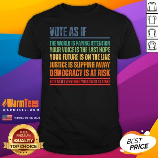 Hot USA Election Vote As If T-Shirt