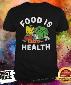 Hot Vegan Food Is Health T-Shirt