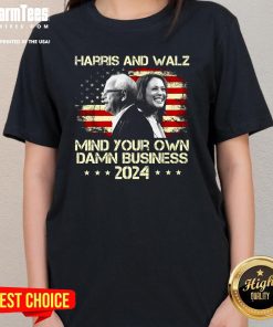 Hot Waltz 2024 US Flag Mind Your Own Damn Business Ladies-Tee