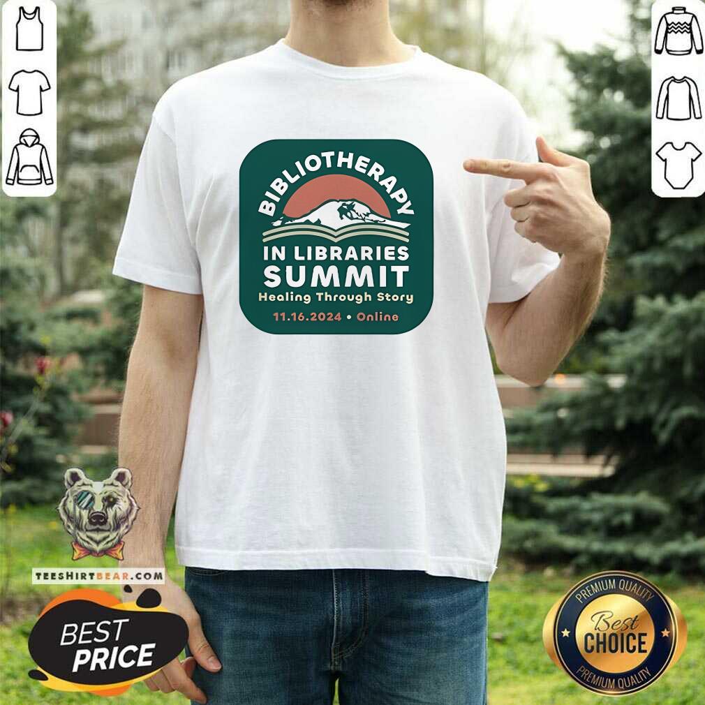 Shirt Hot WLA 2024 WLA Bibliotherapy In Libraries Summit T-Shirt