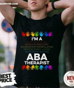 Nice ABA Therapist Data Behavior Analyst Autism Therapy T-Shirt