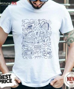 Nice Analog Is Not Dead T-Shirt