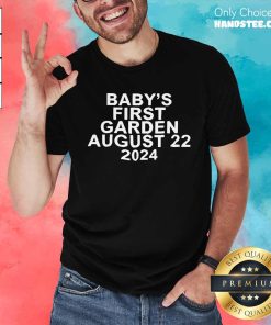 Nice Baby's First Garden August 22 2024 T-Shirt