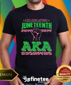 Nice Celebrating Juneteenth Aka Fist Black History T-Shirt