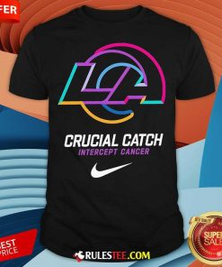 Nice Design Los Angeles Rams X Nike 2024 NFL Crucial Catch T-Shirt