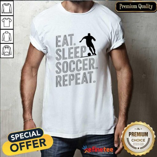 Nice Eat Sleep Soccer Repeat T-Shirt