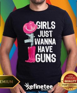 Nice Girls Just Wanna Have Guns T-Shirt