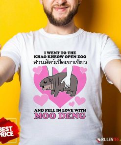Nice I Went To The Khao Kheow Open Zoo And Fell In Love With Moo Deng T-Shirt