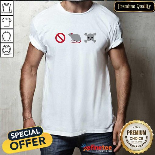 Nice No Rat Poison T-Shirt