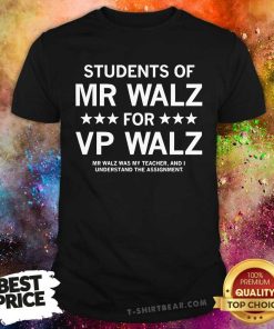 Nice Students Of Mr Walz For VP Walz T-Shirt