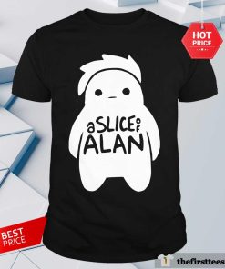 Official A Slice Of Alan T-Shirt