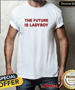 Official Arca Wearing The Future Is Ladyboy T-Shirt