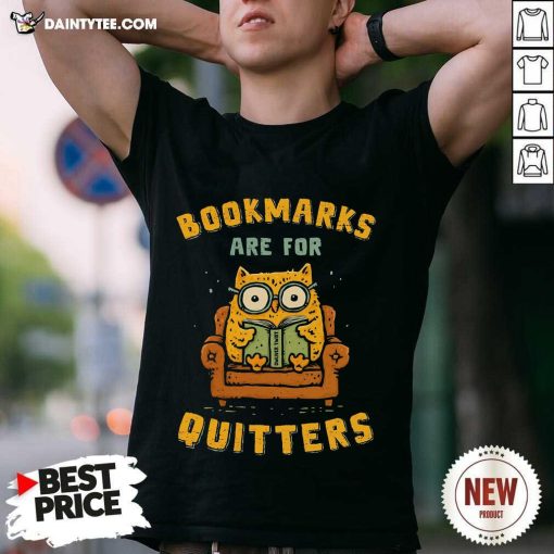 Official Bookmarks Are For Quitters T-Shirt