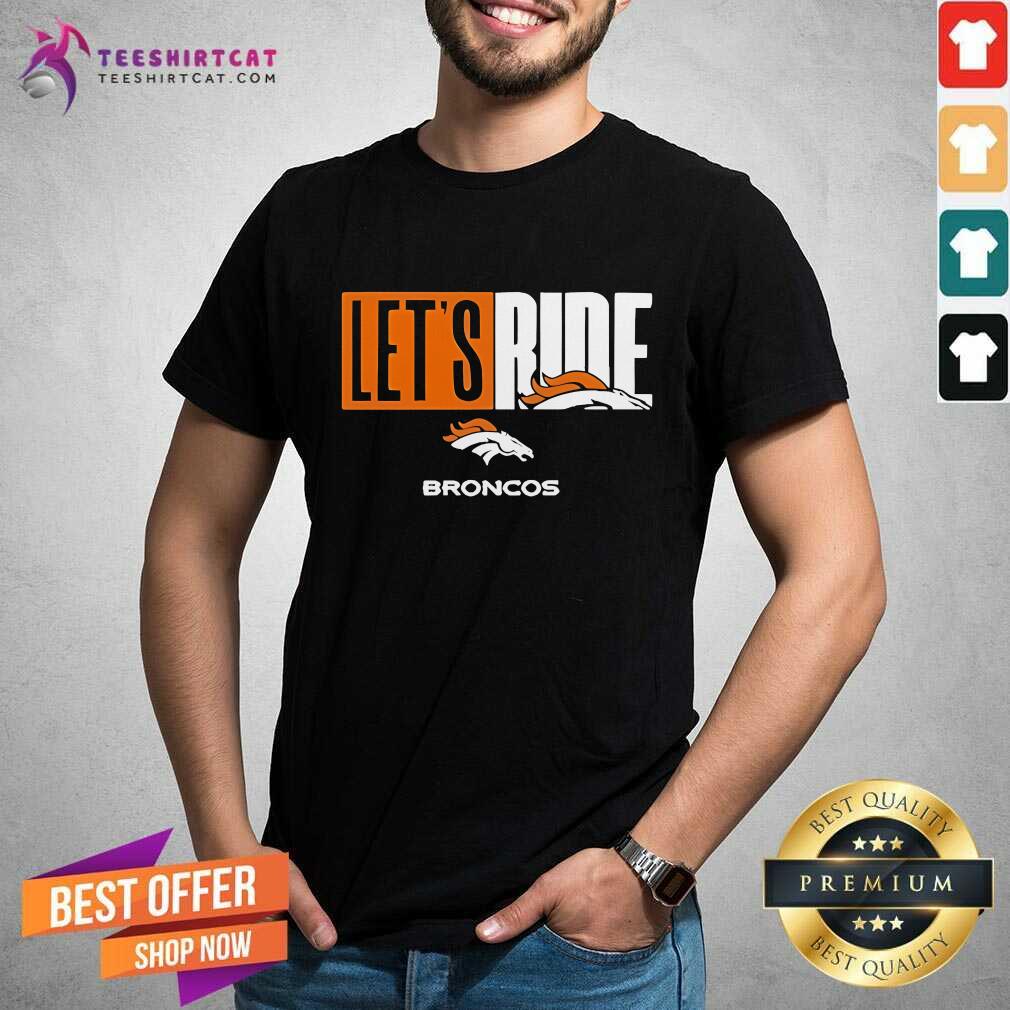 Shirt Official Broncos Wire Let's Ride 2024 T-Shirt