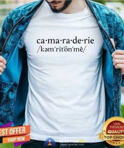 Official Camaraderie Definition T-Shirt
