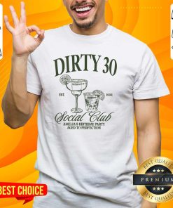 Official Dirty 30 Social Club Amelia's Birthday Party T-Shirt