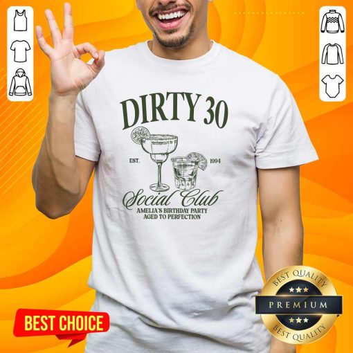 Official Dirty 30 Social Club Amelia's Birthday Party T-Shirt
