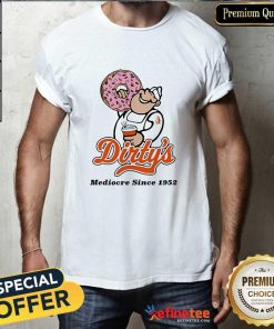 Official Dirty Kid Dirty Donuts Mediocre Since 1952 T-Shirt