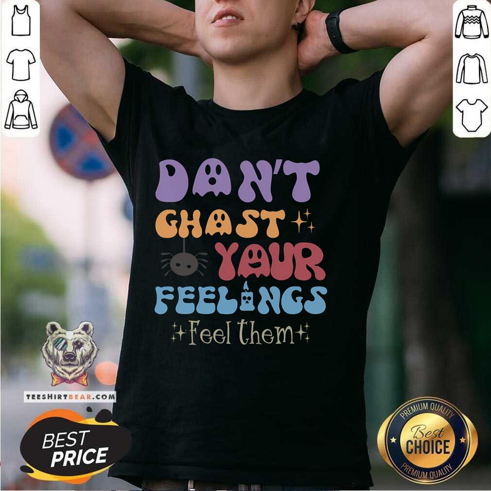Shirt Official Halloween Don't Ghost Your Feelings T-Shirt