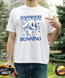 Official Happiness Is A Dog In Full Running T-Shirt