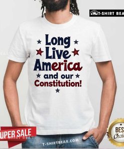 Official Long Live America And Our Constitution T-Shirt