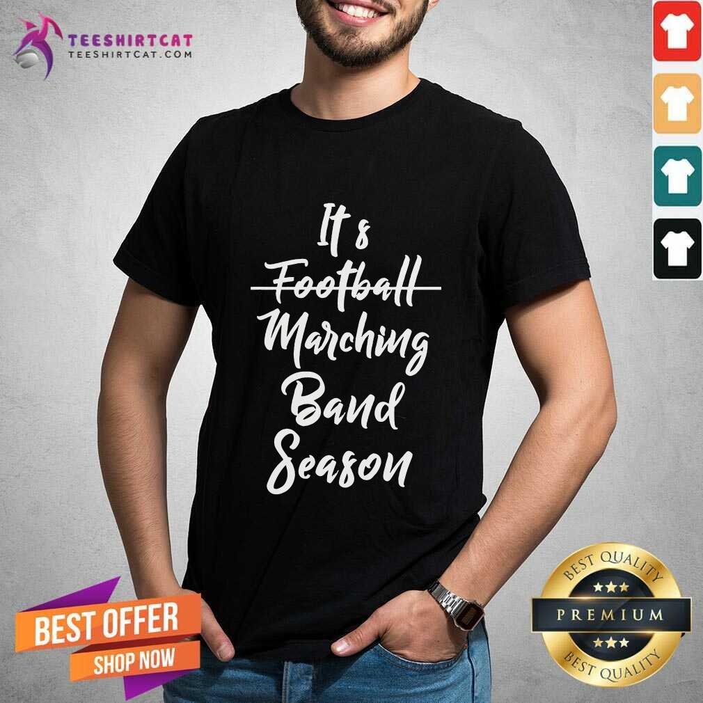 Shirt Official Marching Band Funny Band Not Football Season T-Shirt