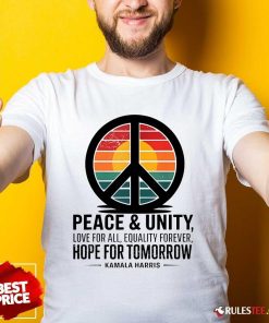 Official Peace Unity Love For All Equality Forever Hope For Tomorrow T-Shirt