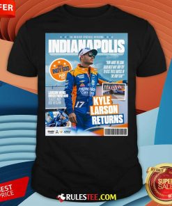 Official Poster Kyle Larson Returns The Greatest Spectacle In Racing T-Shirt