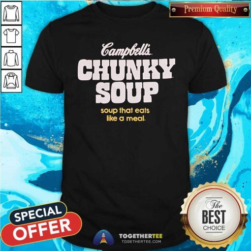 Official Soup That Eats Like A Meal Campbell's Chunky Soup T-Shirt