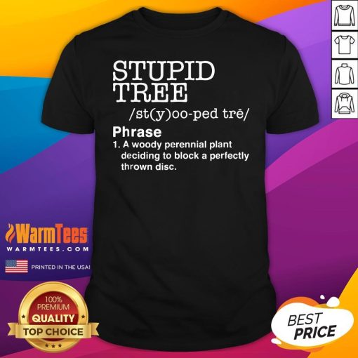 Official Stupid Tree Disc Golf Definition T-Shirt