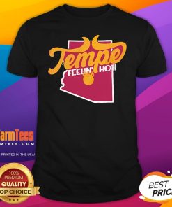 Official Tempe Arizona Feeling Hot T-Shirt
