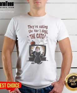 Official They're Eating Dogs And Cats Donald Trump Pets Viral T-Shirt