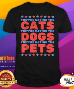 Official They're Eating Dogs They're Eating Cats They're Eating Pets 2024 T-Shirt