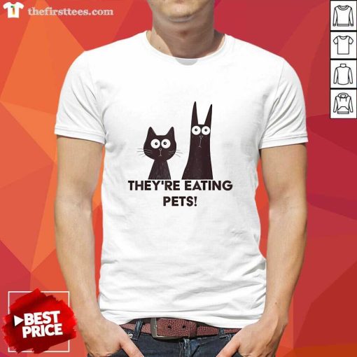 Official They're Eating Pets 2024 Humor Cat Dog T-Shirt