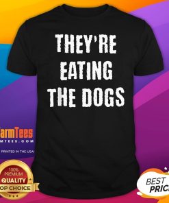Official They're Eating The Dogs 2024 T-Shirt