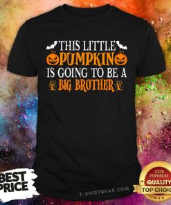 Official This Little Pumpkin Is Going To Be A Big Brother T-Shirt