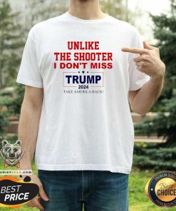 Official Unlike The Shooter I Don't Miss Trump 2024 T-Shirt