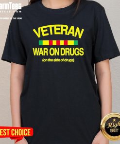 Official Veteran War On Drugs On The Side Of Drugs Ladies-Tee