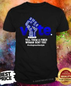 Official Voting Election Tell Them A Finer Woman Sent You Kamala T-Shirt