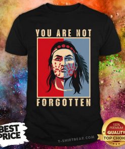 Official You Are Not Forgotten MMIW Awareness Native American Indian T-Shirt