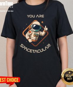 Official You Are Spacetacular Astronaut Ladies-Tee