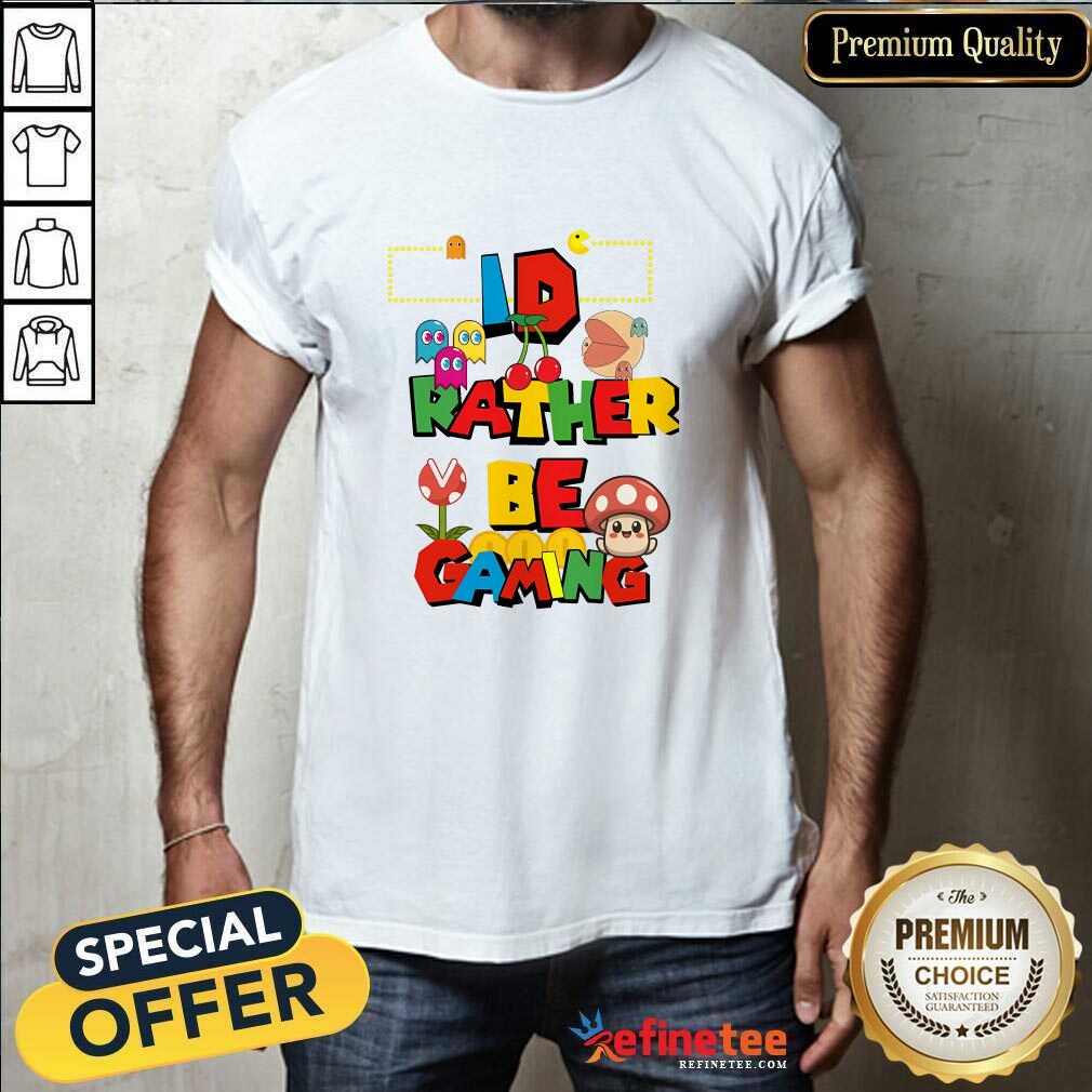 Shirt Original I'd Rather Be Gaming T-Shirt