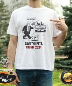 Original Run Spot Run Save The Pets Political Trump Humor T-Shirt