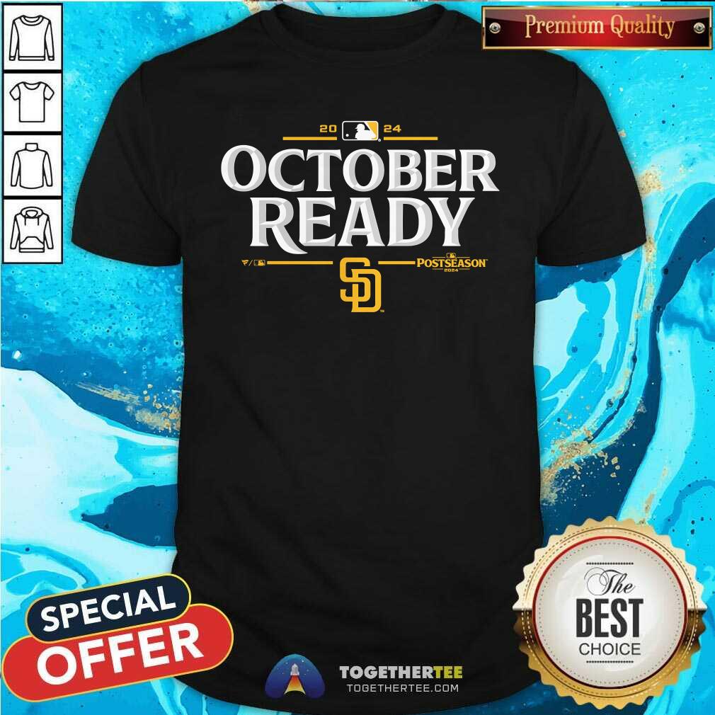 Shirt Original San Diego Padres October Ready 2024 MLB Postseason T-Shirt